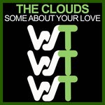 cover: The Clouds - Some About Your Love