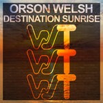 cover: Orson Welsh - Destination Sunrise