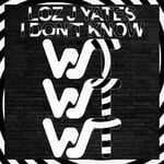 cover: Loz J Yates - I Don't Know