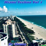 cover: Dr House - Miami Techno Vol 1