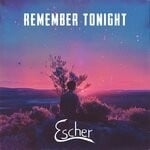 cover: Escher - Remember Tonight