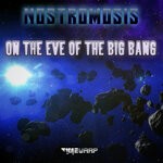 cover: Nostromosis - On The Eve Of The Big Bang