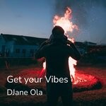 cover: DJane Ola - Get Your Vibes