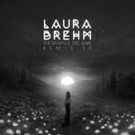 cover: Laura Brehm - The Dawn Is Still Dark (Remix EP)