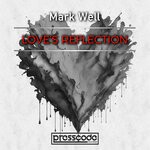 cover: Mark Well - Love's Reflection