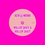 cover: Ken@Work - Roller Skate & Roller Skate