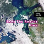 cover: Save The Robots - High