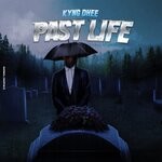 cover: Deano Deann|kyng dhee - PAST LIFE