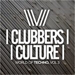 cover: Various - Clubbers Culture: World Of Techno, Vol 3