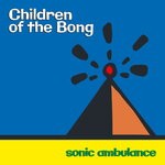 cover: Children of the Bong - Sonic Ambulance