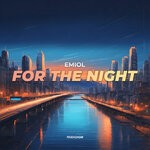 cover: EMIOL - For The Night