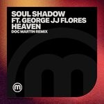 cover: George JJ Flores|Soul Shadow - Heaven (Doc Martin Remix)