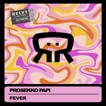 cover: Prosekko Papi - Fever