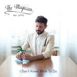 cover: Jeppe|The Magician - I Don't Know What To Do