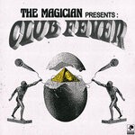 cover: The Magician - The Magician Presents: Club Fever