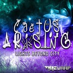 cover: Cactus Arising - Lights Beyond City