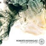 cover: Roberto Rodriguez - City Of Light EP