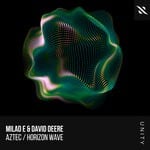 cover: David Deere|Milad E - Aztec / Horizon Wave