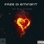 cover: Faze Di Emin3nt - The Next Episode (Explicit)