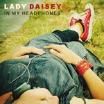 cover: Lady Daisey - In My Headphones