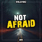 cover: VIOLATORZ - Not Afraid