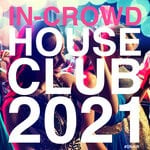 cover: Various - In Crowd House Club 2021