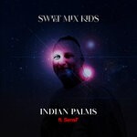 cover: SensF|Sweet Mix Kids - Indian Palms