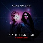 cover: Getset|Sweet Mix Kids|Zado - Never Going Home