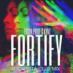 cover: Edson Pride|Kynt - Fortify (Erick Ibiza Club Mix)