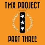 cover: TMX Project - Part Three