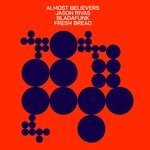 cover: Almost Believers|Blandefunk|Jason Rivas - Fresh Bread