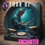 cover: Thor DJ - Enchanted