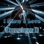 cover: Vorontsov D - I Show U Love