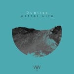 cover: Dubliss - Astral Life