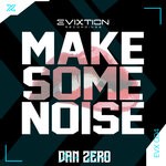 cover: Dan Zero - MAKE SOME NOISE