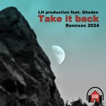 cover: Ghedzo|LH production - Take It Back / Remixes 2024