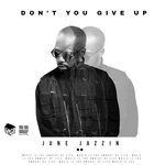 cover: June Jazzin - Don't You Give Up