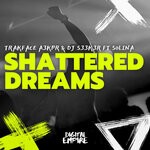 cover: DJ S33K3R|Solina|TRAKFACE A3KPR - Shattered Dreams