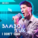 cover: BamboYuk - I Don't Care (En Directe 3Cat)