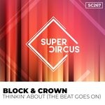 cover: Block & Crown - Thinkin' About (The Beat Goes On)