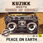 cover: Kuzikk|House Of Riddim - Peace On Earth (20 Years)