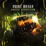 cover: Point Break - Analog Aggression