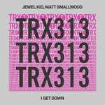 cover: Jewel Kid|Matt Smallwood - I Get Down