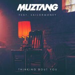 cover: Muztang|SAILORMONEY - Thinking Bout You