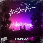 cover: All The Damn Vampires - Escape EP