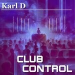 cover: Karl D - Club Control