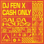 cover: DJ Fen|Cash Only - Salsa House (Extended Mix)