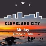 cover: Mr Jay - Groovin You