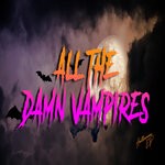 cover: All The Damn Vampires - Halloween