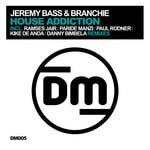 cover: Branchie|Jeremy Bass - House Addiction